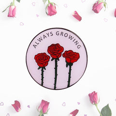 Always Growing Enamel Pin