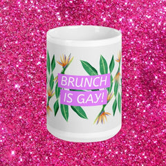 Brunch Is Gay Mug