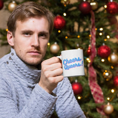 Cheers Queers! Mug