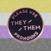Please Use They / Them Pronouns Enamel Pin