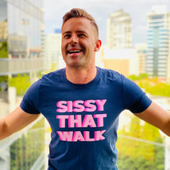Sissy That Walk T-Shirt