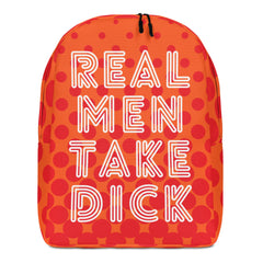 Real Men Take Dick Minimalist Backpack