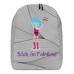Bitch I'm Fabulous! Drag Queen Minimalist Backpack
