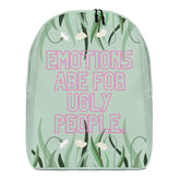 Emotions Are For Ugly People Minimalist Backpack