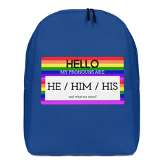 Hello My Pronouns Are He / Him / His Minimalist Backpack