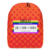 Hello My Pronouns Are Ze / Hir / Hirs Minimalist Backpack