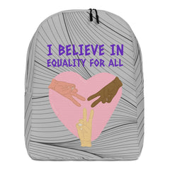 I Believe In Equality For All Minimalist Backpack