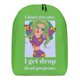I Get Drop Dead Gorgeous Minimalist Backpack