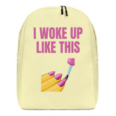 I Woke Up Like This Minimalist Backpack