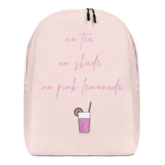 No Tea No Shade No Pink Lemonade Minimalist Backpack