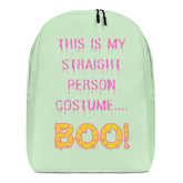 This Is My Straight Person ...Boo! Minimalist Backpack