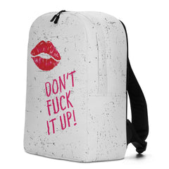 Don't Fuck It Up! Minimalist Backpack