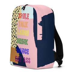 Smile, Talk, Laugh, Drink, Dance, Eat Ass Minimalist Backpack