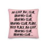No Sleep, Bus, Club, Another Club Premium Pillow
