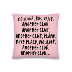 No Sleep, Bus, Club, Another Club Premium Pillow