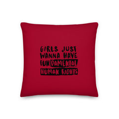 Girls Just Wanna Have Fundamental Human Rights Pillow