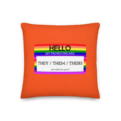 Hello My Pronouns Are They / Them / Theirs Pillow