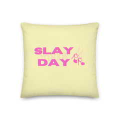 Slay The Day Pillow