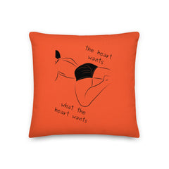 The Heart Wants What The Heart Wants Pillow