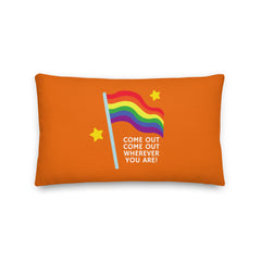 Come Out Come Out Pillow