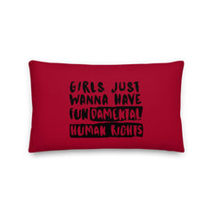 Girls Just Wanna Have Fundamental Human Rights Pillow