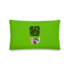 God Found The Strongest Women Pillow