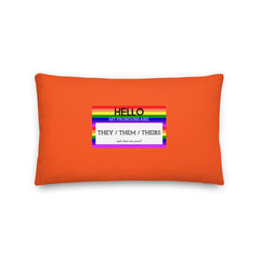 Hello My Pronouns Are They / Them / Theirs Pillow