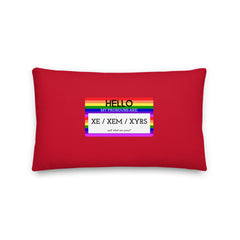 Hello My Pronouns Are Xe / Xem / Xyrs Pillow