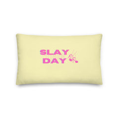 Slay The Day Pillow