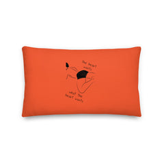 The Heart Wants What The Heart Wants Pillow