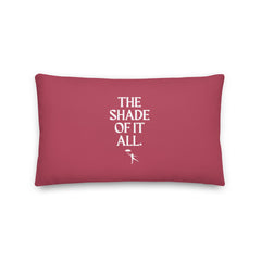 The Shade Of It All Pillow
