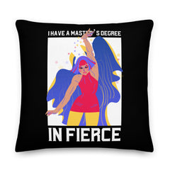 Master's Degree In Fierce Premium Pillow