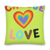 Choose Love Pillow