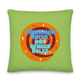 Cinnamon Rolls Not Gender Roles Pillow