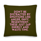 Don't Be Distracted By Emotions Pillow