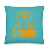 Find Me On Grindr Pillow