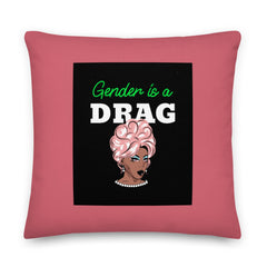 Gender Is A Drag Pillow