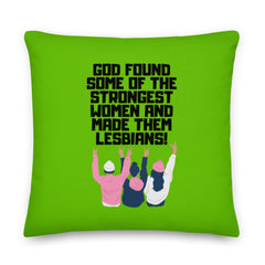 God Found The Strongest Women Pillow