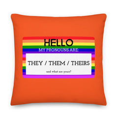 Hello My Pronouns Are They / Them / Theirs Pillow