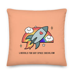 Liberals For Gay Space Socialism Pillow
