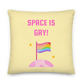 Space Is Gay Pillow