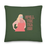 Spill The Tea Sis Pillow