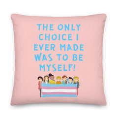 The Only Choice I Ever Made Pillow