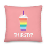 Thirsty? Pillow