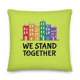 We Stand Together Pillow