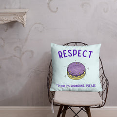 Respect People's Pronouns Please Premium Pillow