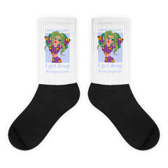 I Get Drop Dead Gorgeous Socks