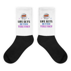 Life Gets Better Together Socks