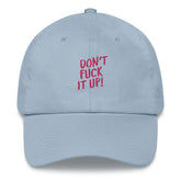 Don't Fuck It Up! Cap