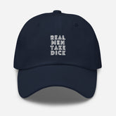 Real Men Take Dick Cap